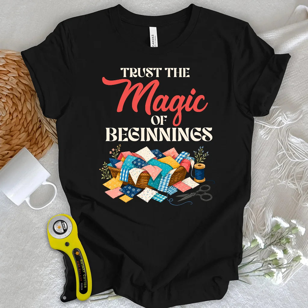 Every Quilt Begins T-shirt