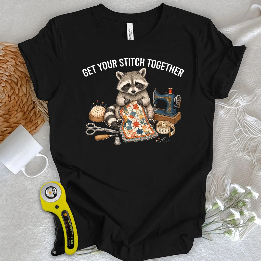 Get Your Stitch Together T-shirt