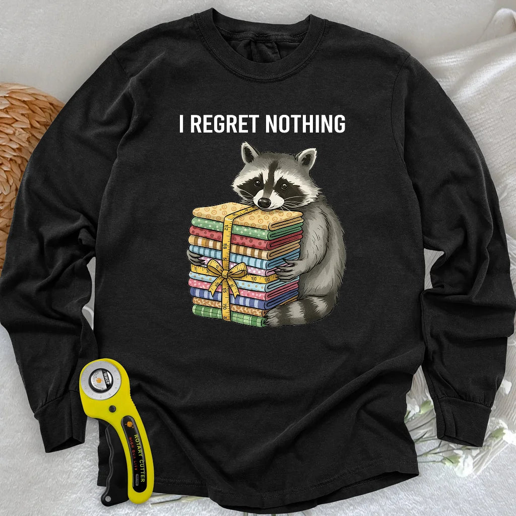 I Regret Nothing Long Sleeve T-shirt