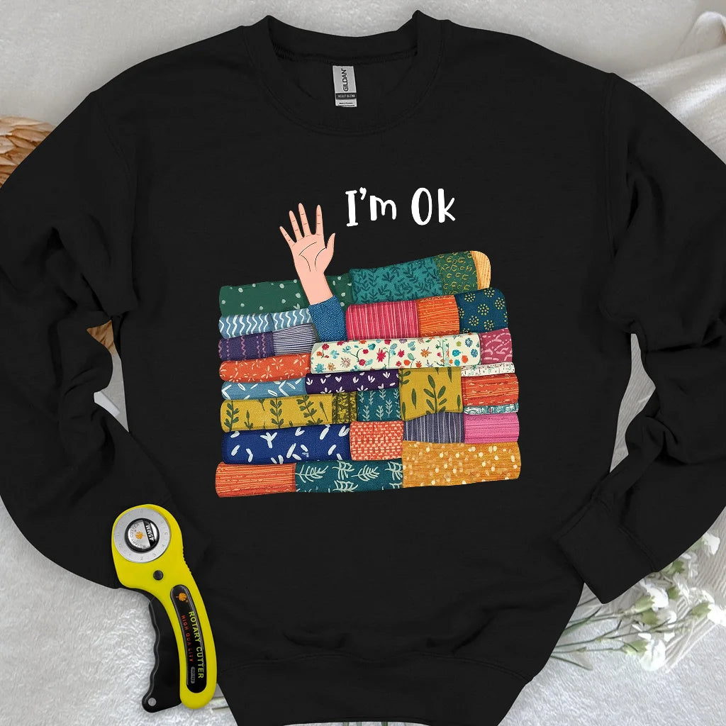 I'M OK Sweatshirt