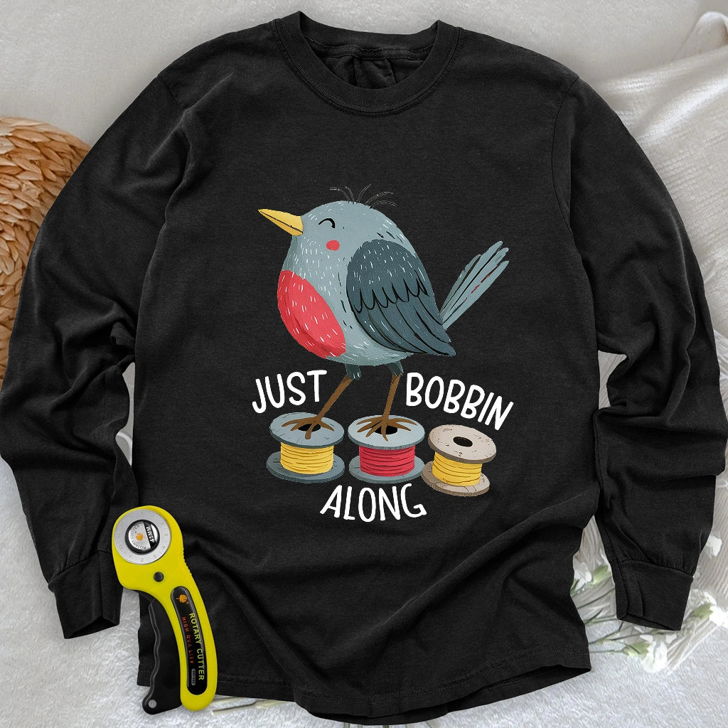 Just Bobbin Along Long Sleeve T-shirt