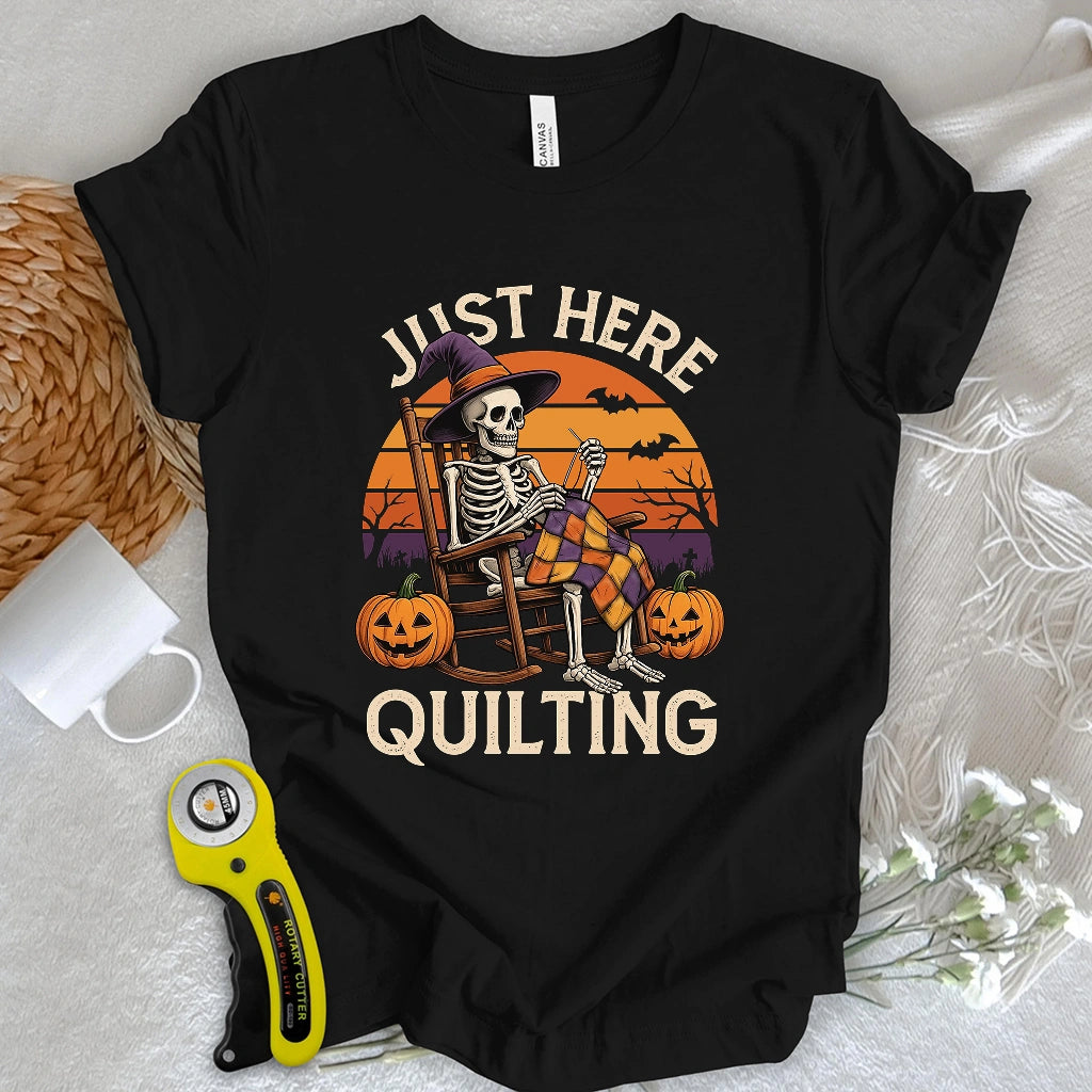 Just Here Quilting T-shirt