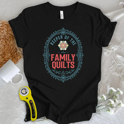 Keeper of the Quilting Legacy T-Shirt