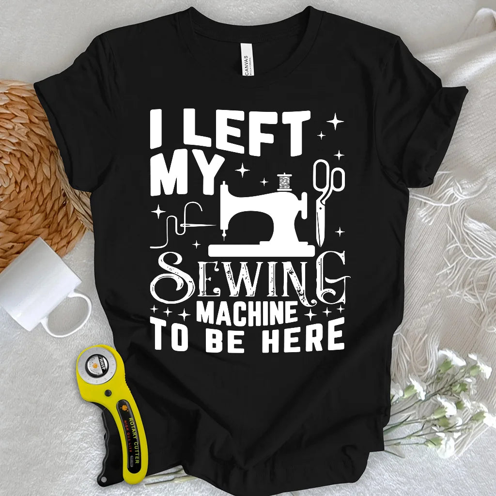 T-shirt Left Be Here