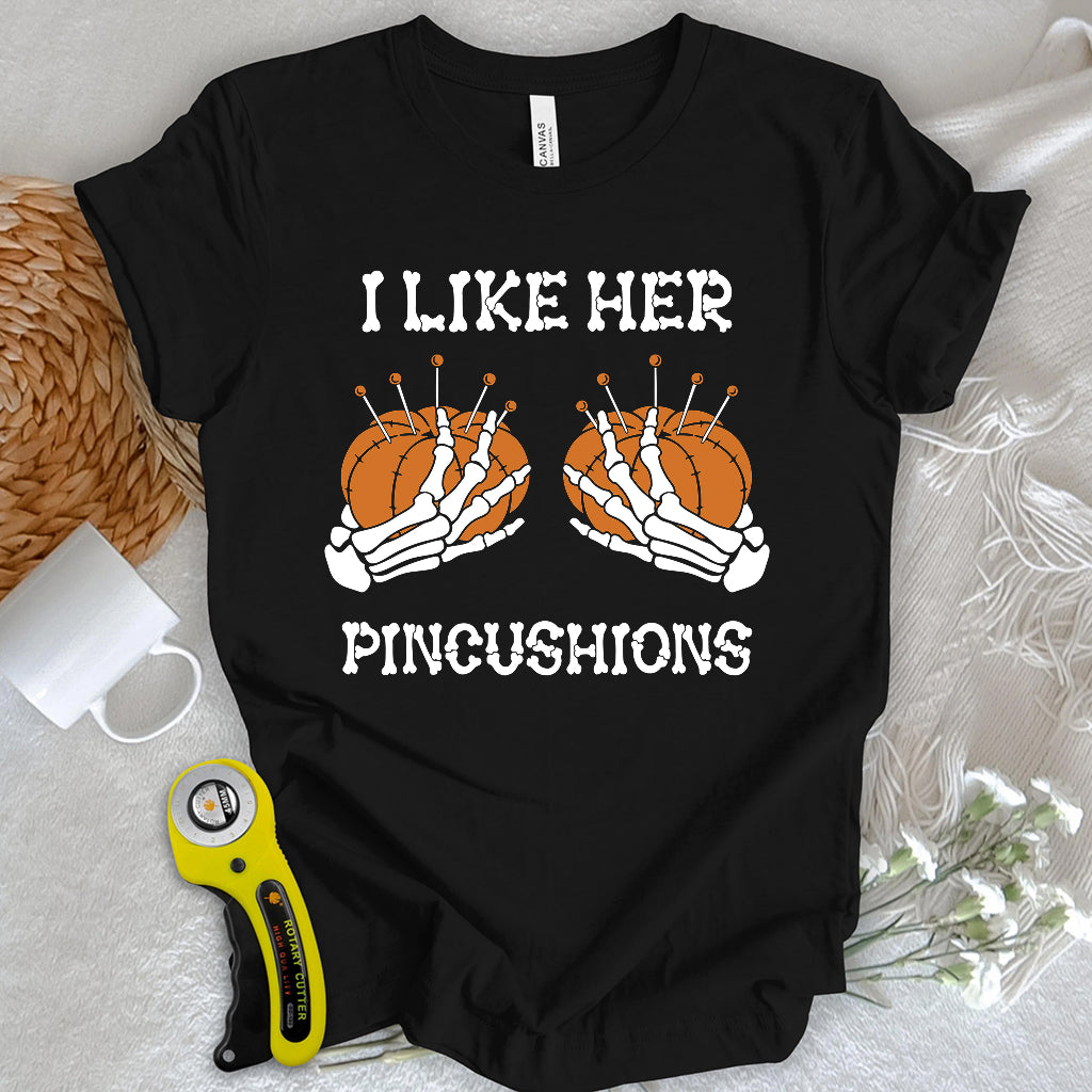 Like Her Pincushions T-shirt