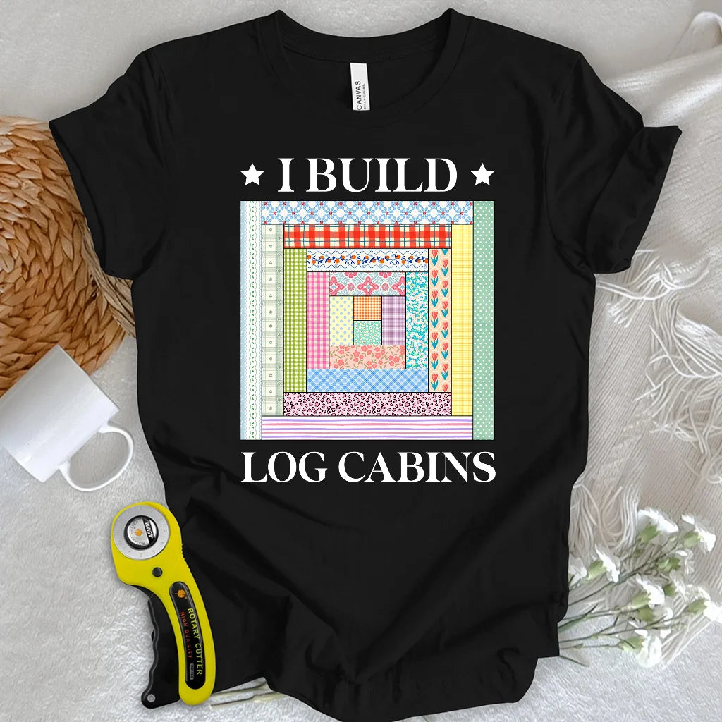 Log Cabin Builder T-shirt