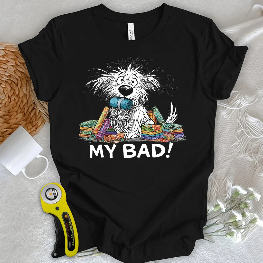 Mon mauvais ! T-shirt