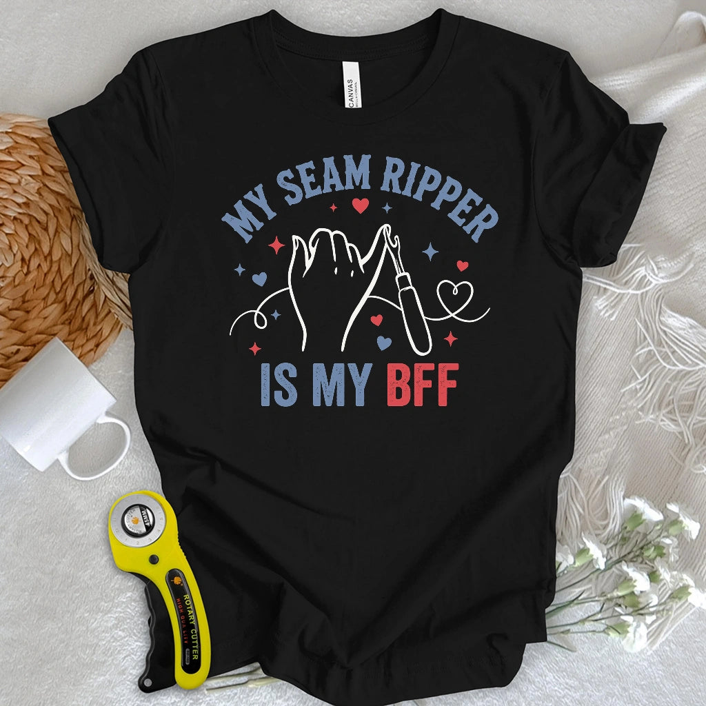 My Seam Ripper Is My BFF T-shirt