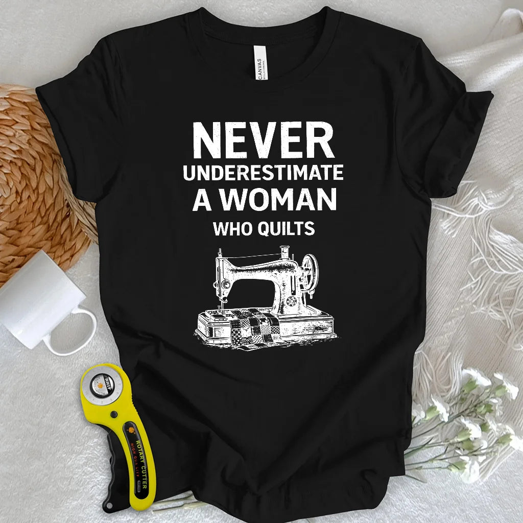 T-shirt Ne jamais sous-estimer une quilteuse