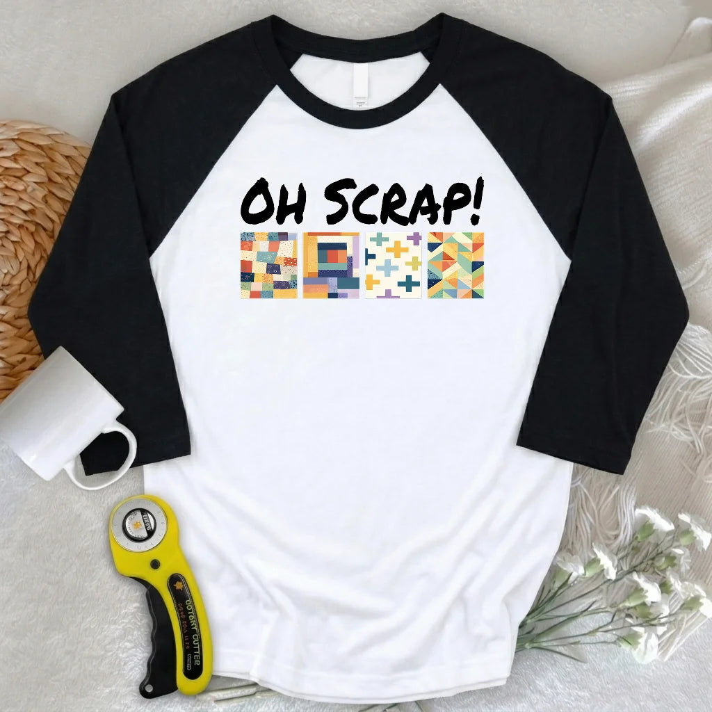 Oh Scrap! 3/4 Sleeve T-shirt
