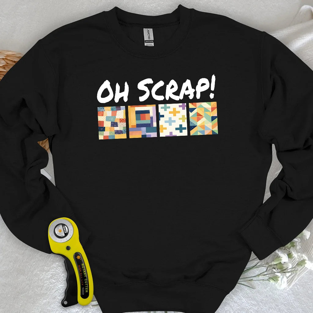 Oh Scrap! Sweatshirt