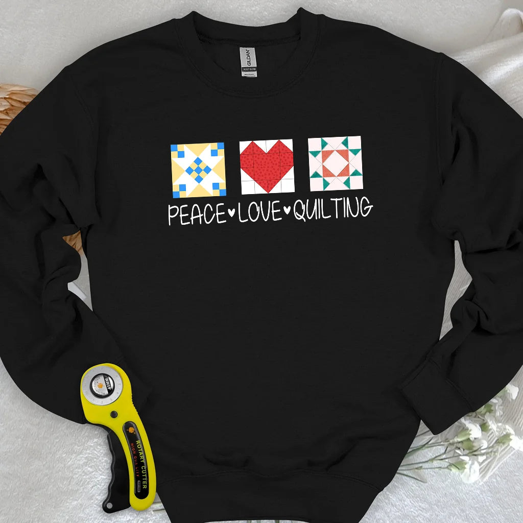 Peace Love Quilting Sweatshirt