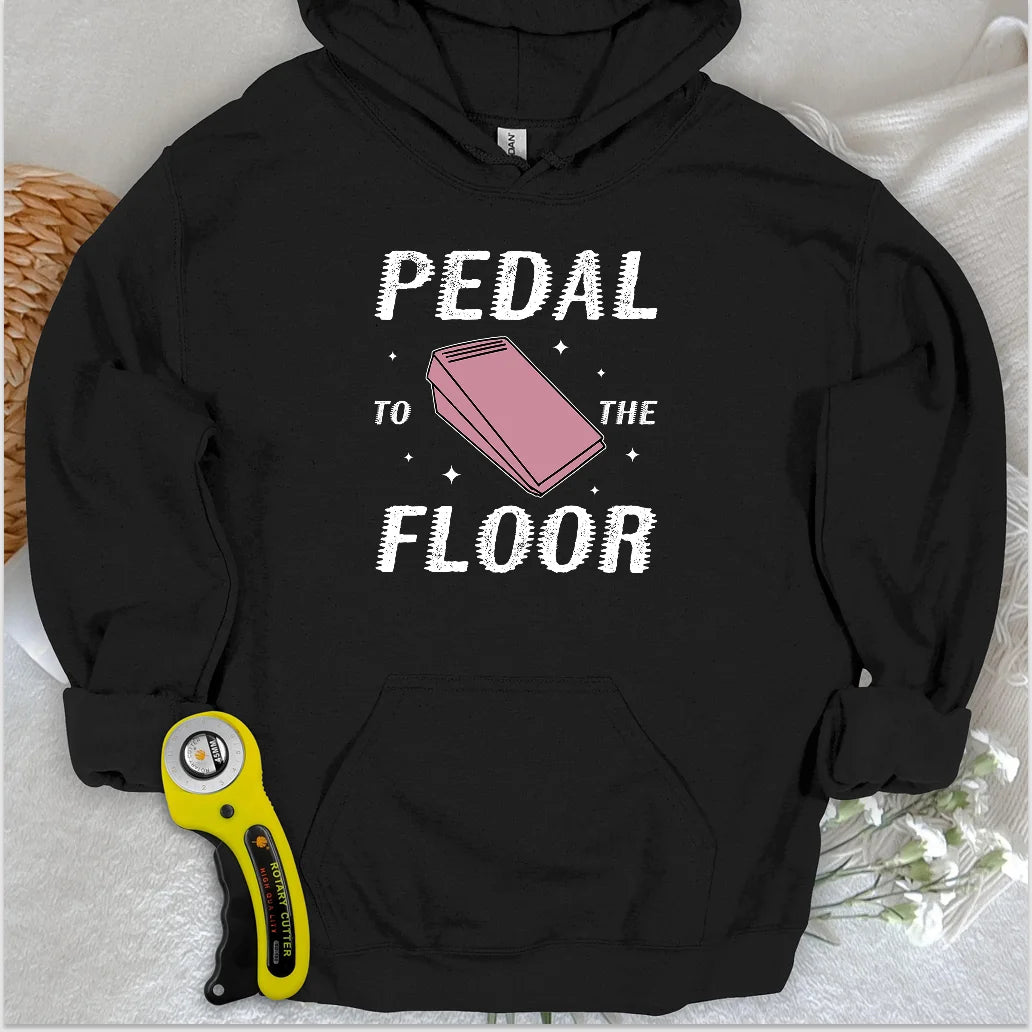Pedal to the Floor Hoodie
