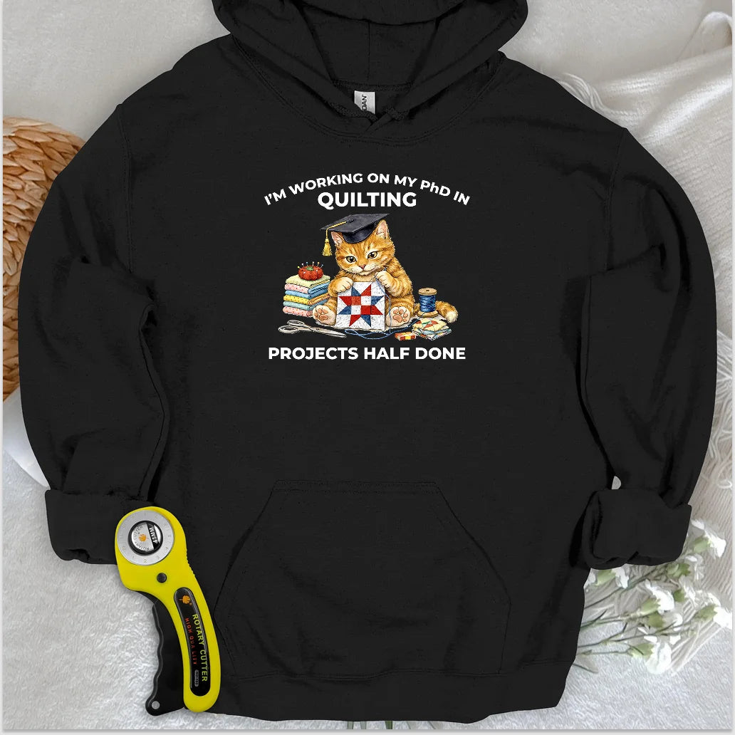 PhD In Quilting Hoodie