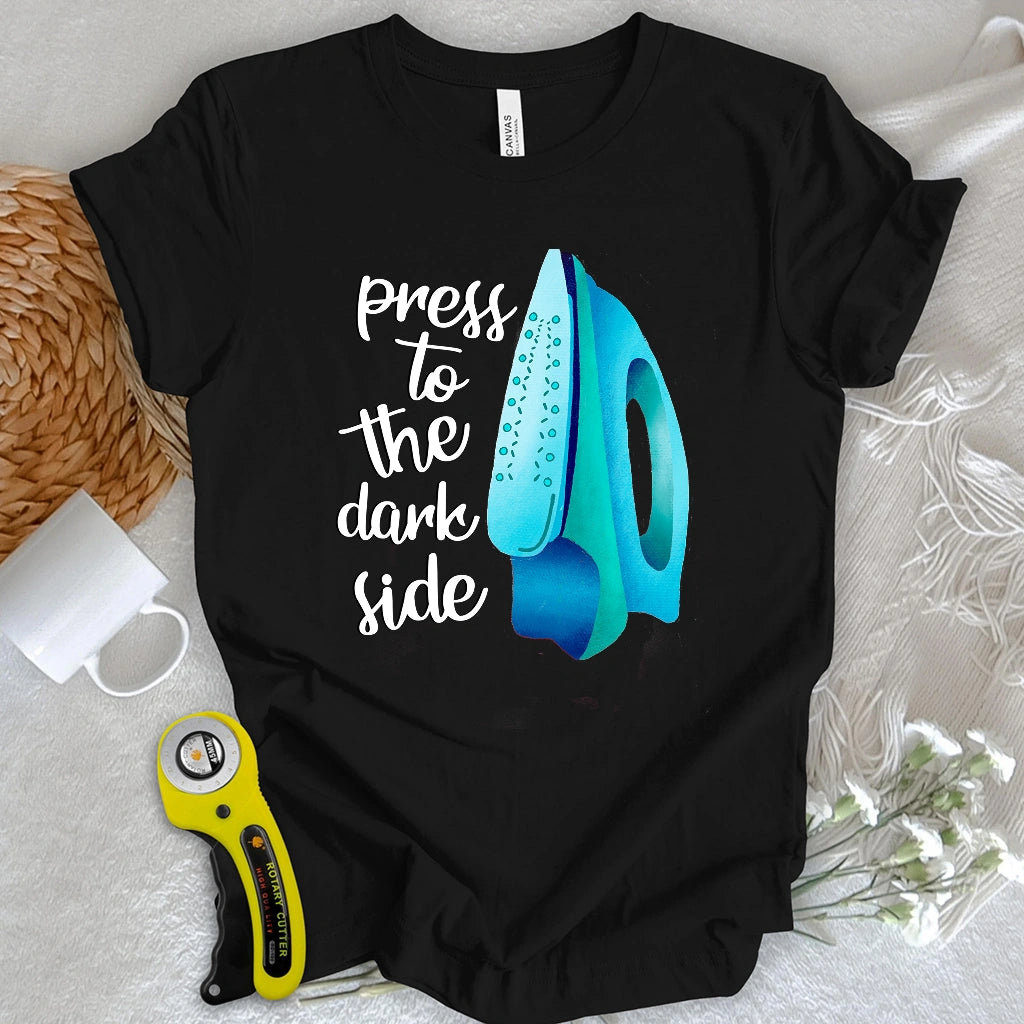 Press to the dark side T-shirt