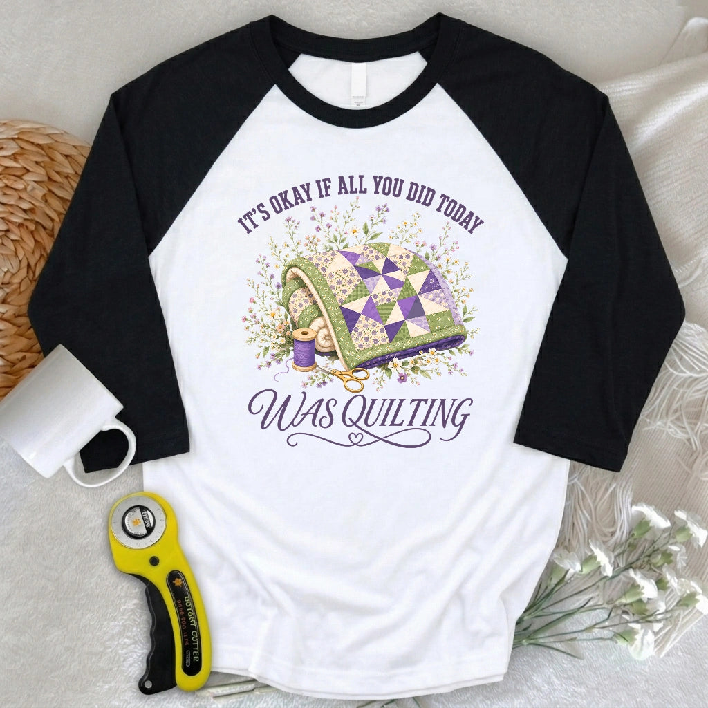 Quilt All Day 3/4 Sleeve T-shirt
