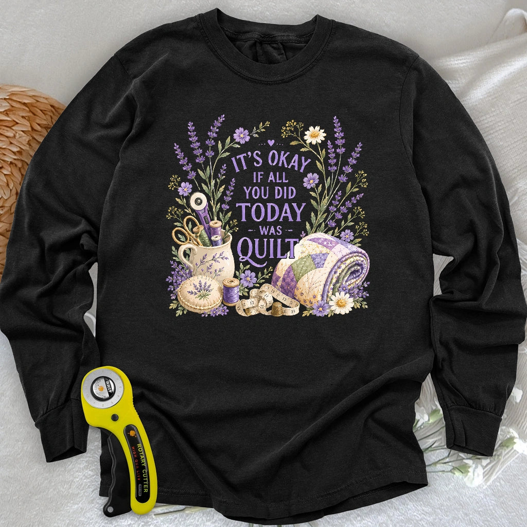 Quilt Days Are Productive Days Long Sleeve T-shirt