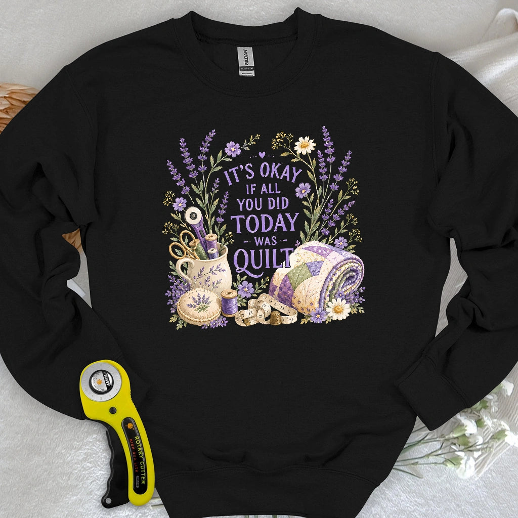 Quilt Days Are Productive Days Sweatshirt