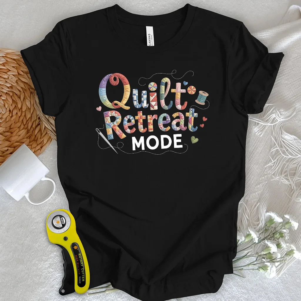 Quilt Retreat Mode T-Shirt