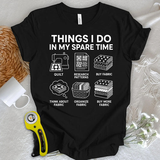 Quilter’s Spare Time T-shirt