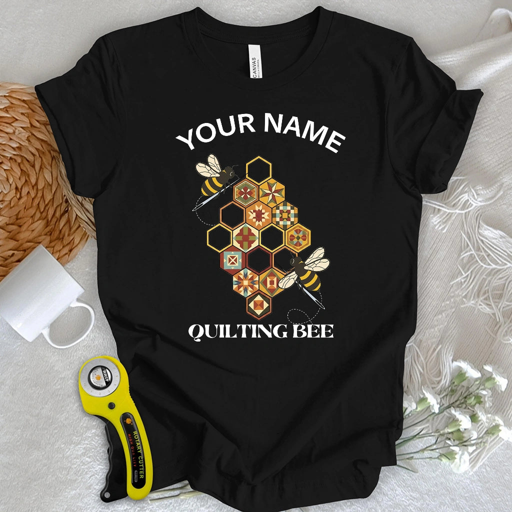 "Custom Name" Quilting Bee T-shirt