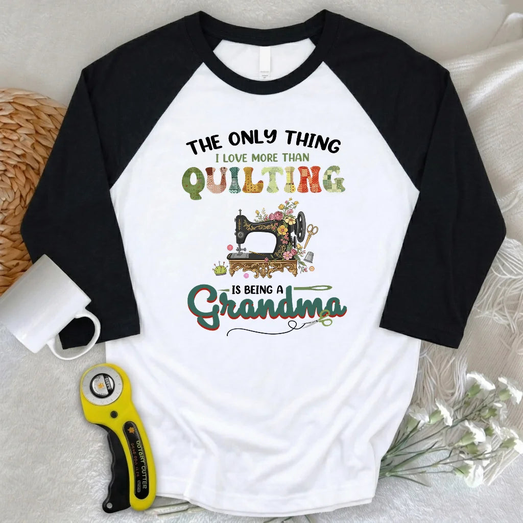 Quilting Comes Second 3/4 Sleeve T-shirt