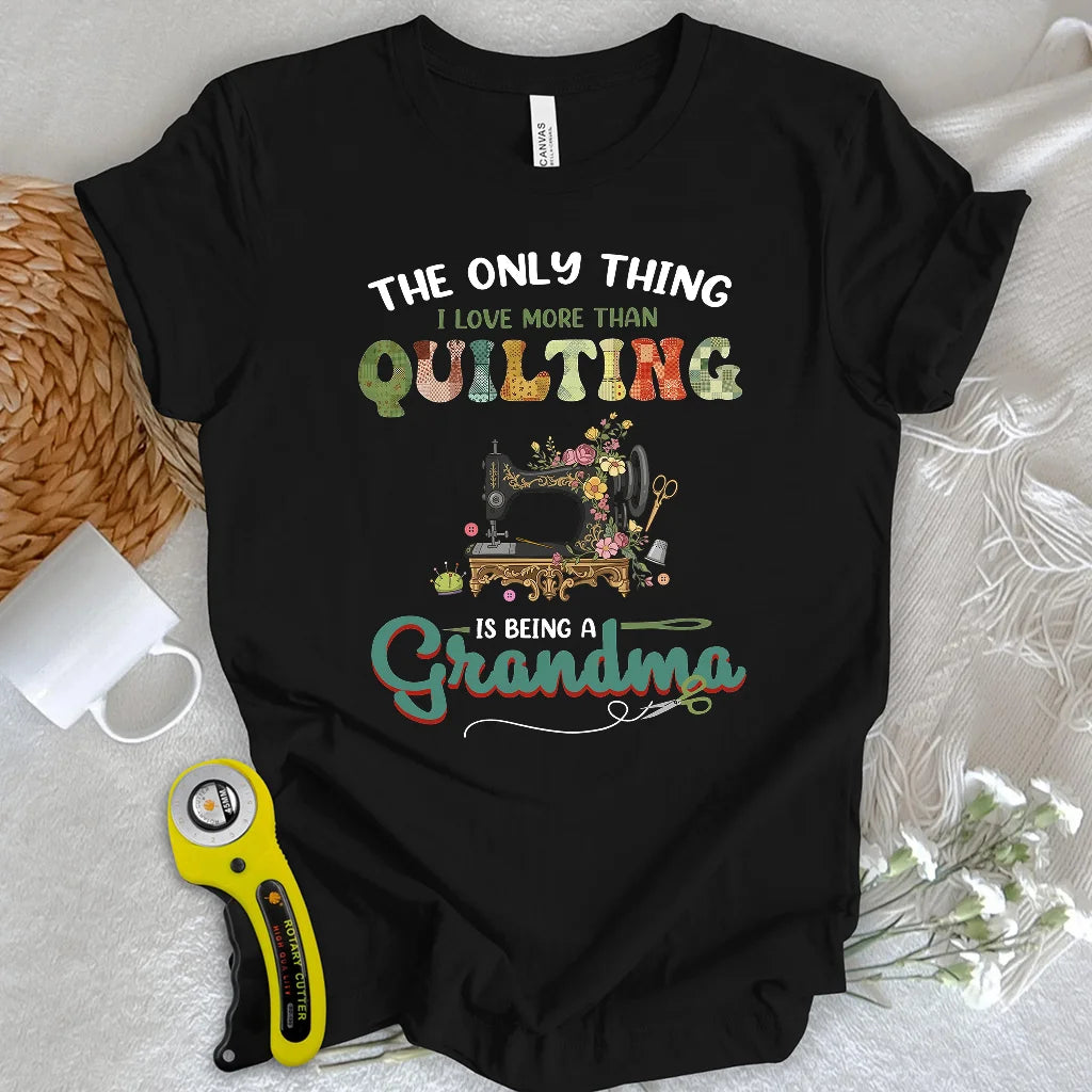 Quilting Comes Second T-Shirt