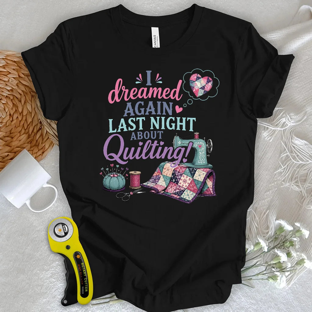 Quilting Dreams T-shirt