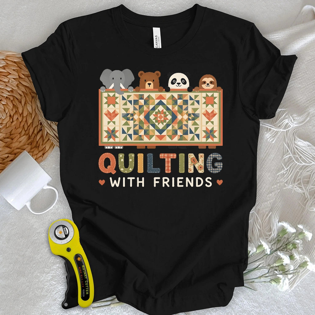 Quilting With Friends T-shirt