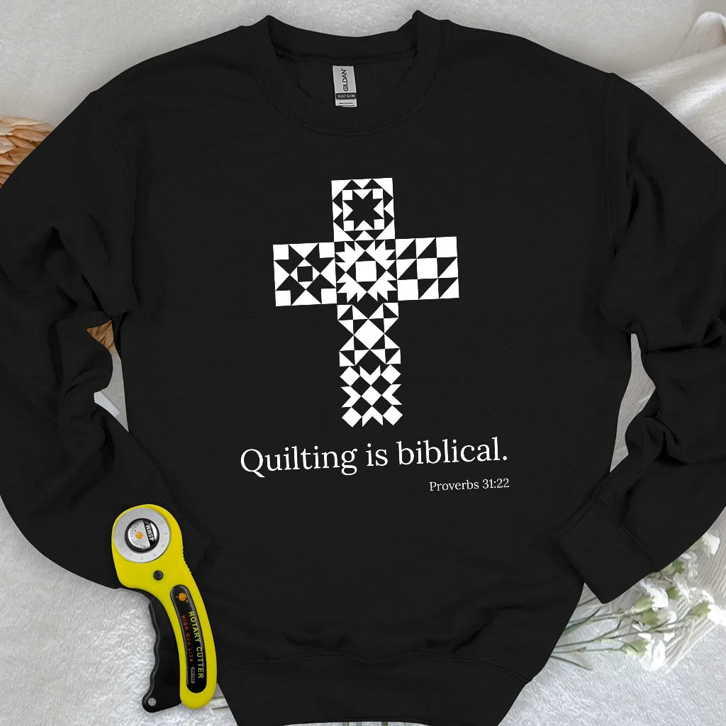 Quilting is biblical Sweatshirt
