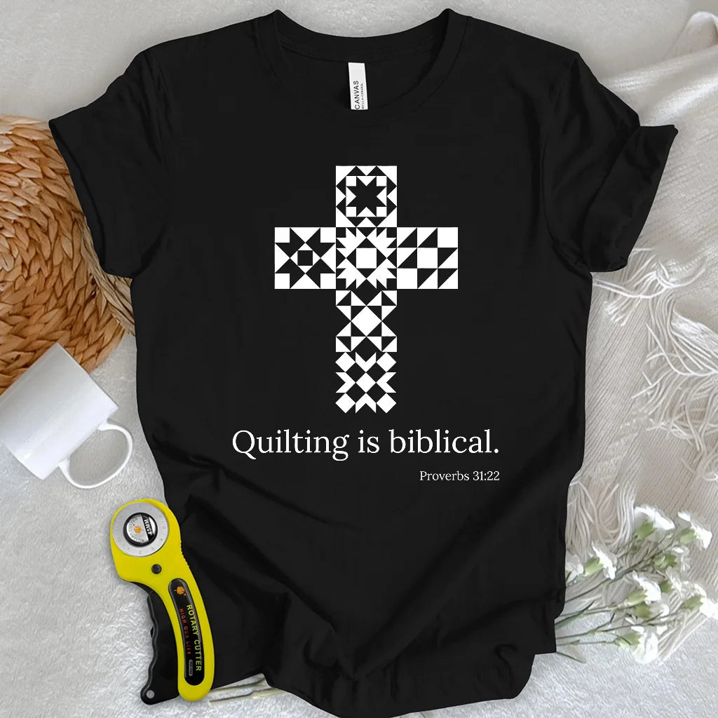 Quilting is biblical T-shirt