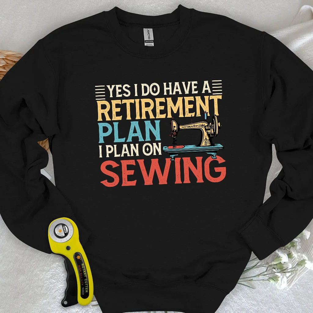 Retirement Plan Sweatshirt