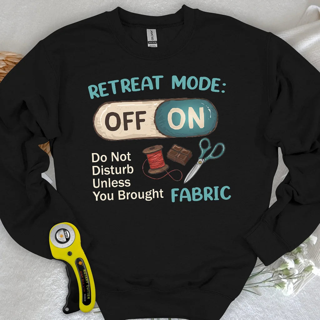 Retreat Mode: ON Sweatshirt
