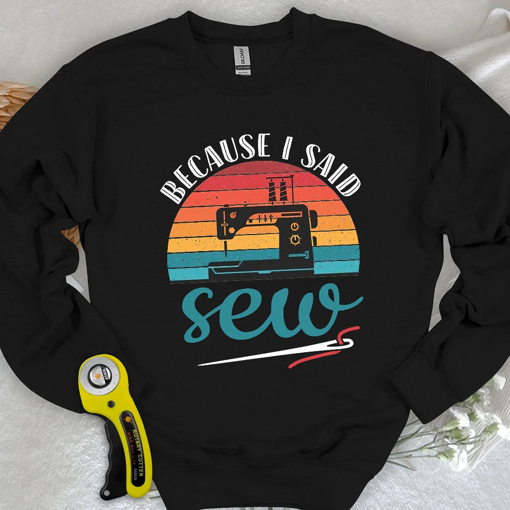 Said Sew Sweatshirt