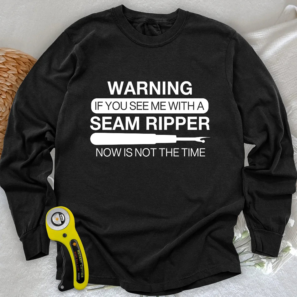 Seam Ripper Warning Long Sleeve T-shirt