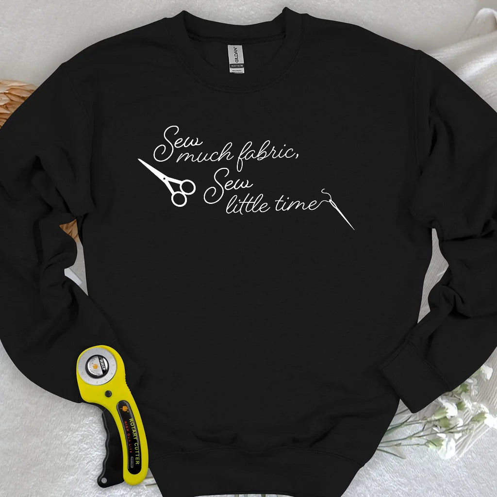 Sew Much Fabric Sweatshirt