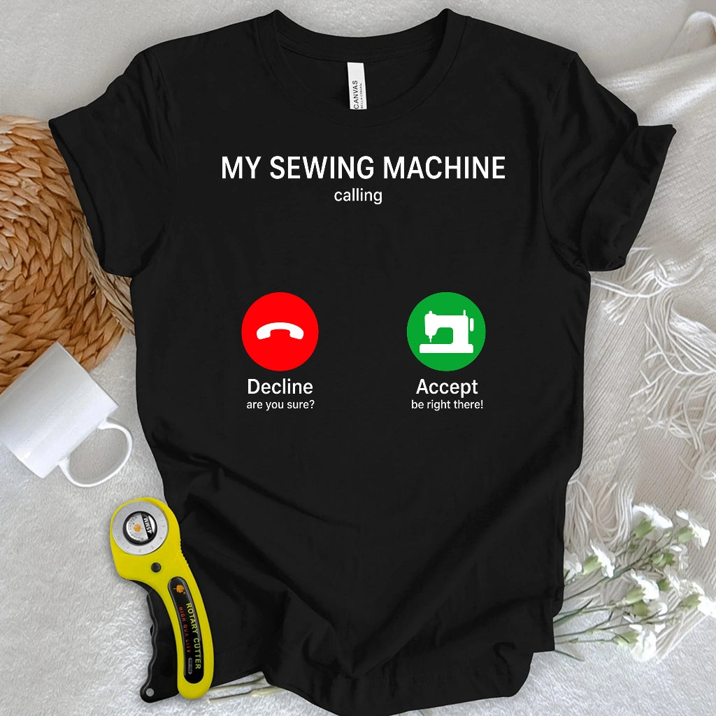 Sewing Machine Calling T-shirt