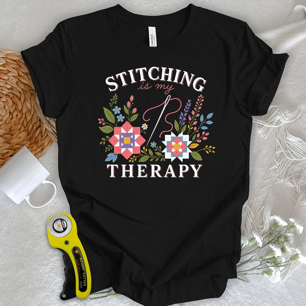 Stitching Is My Therapy T-shirt