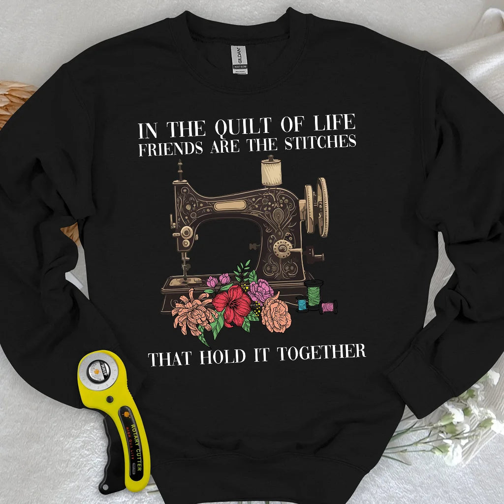 The Quilt Of Life Sweatshirt