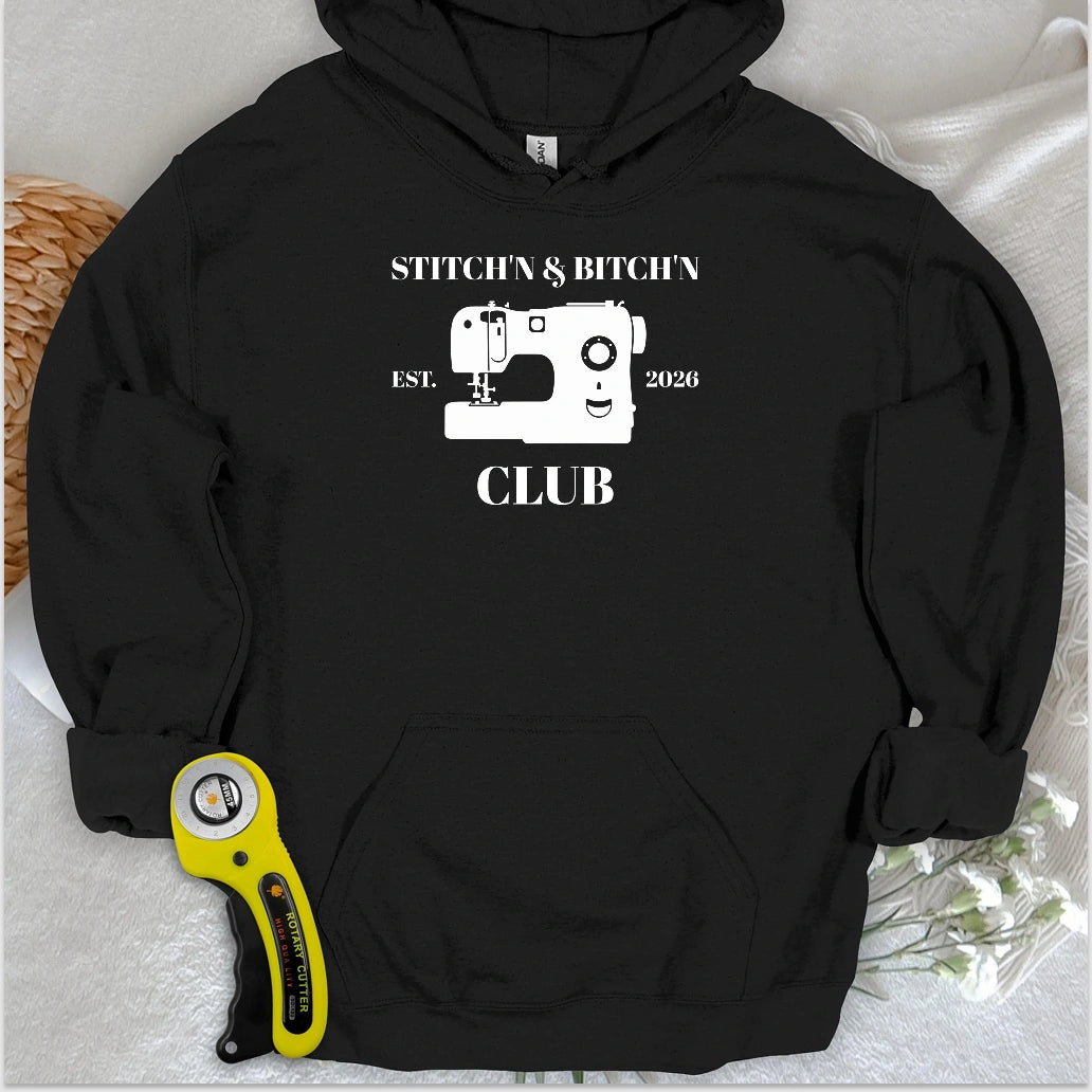 The Stitch’n & Bitch’n Club Hoodie