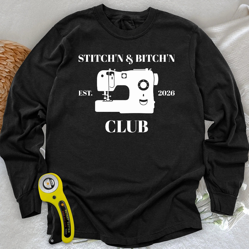 The Stitch’n & Bitch’n Club Long Sleeve T-shirt
