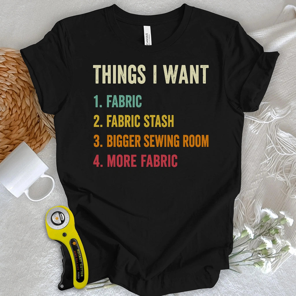 Things I Want T-shirt