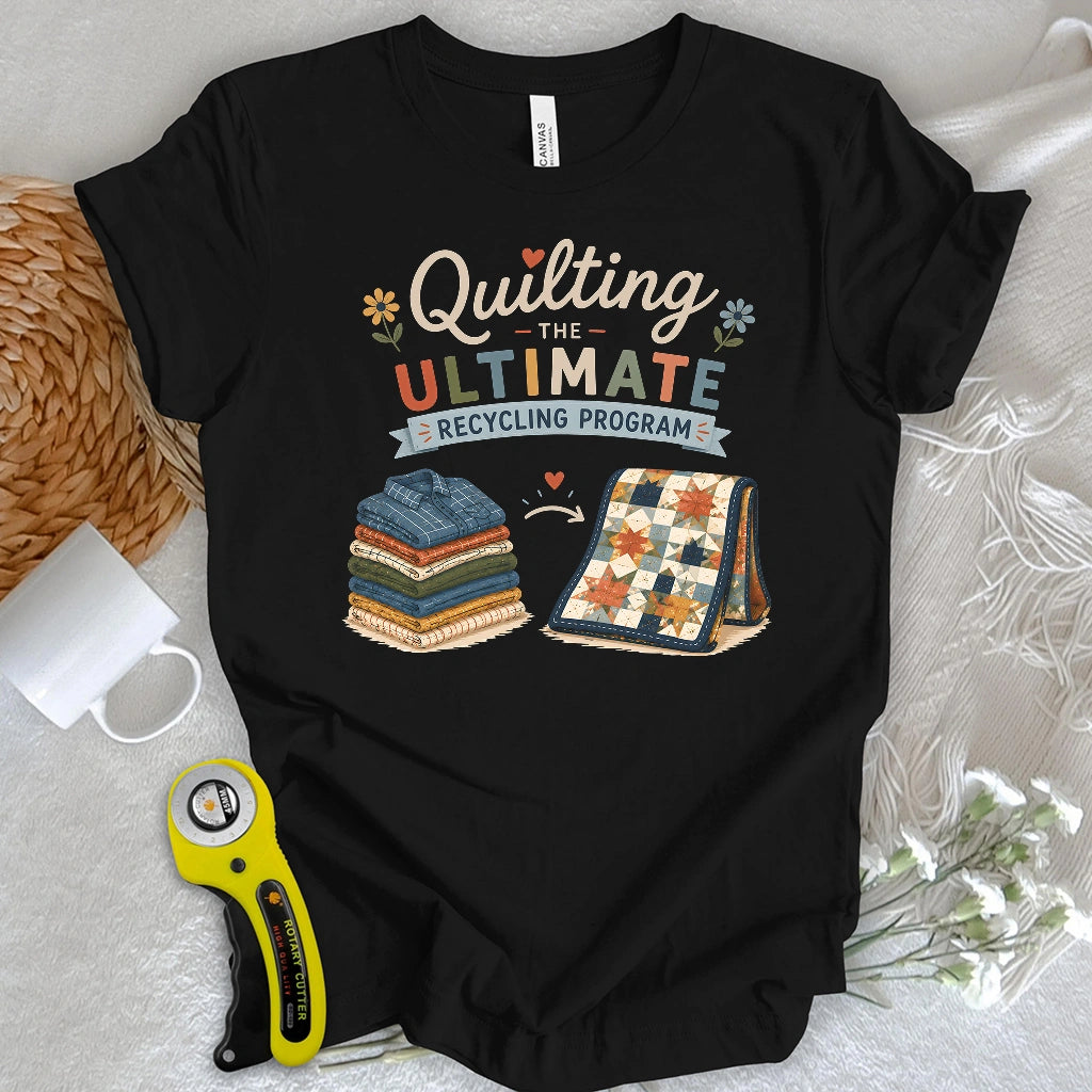 Ultimate Quilt Recyclers T-shirt