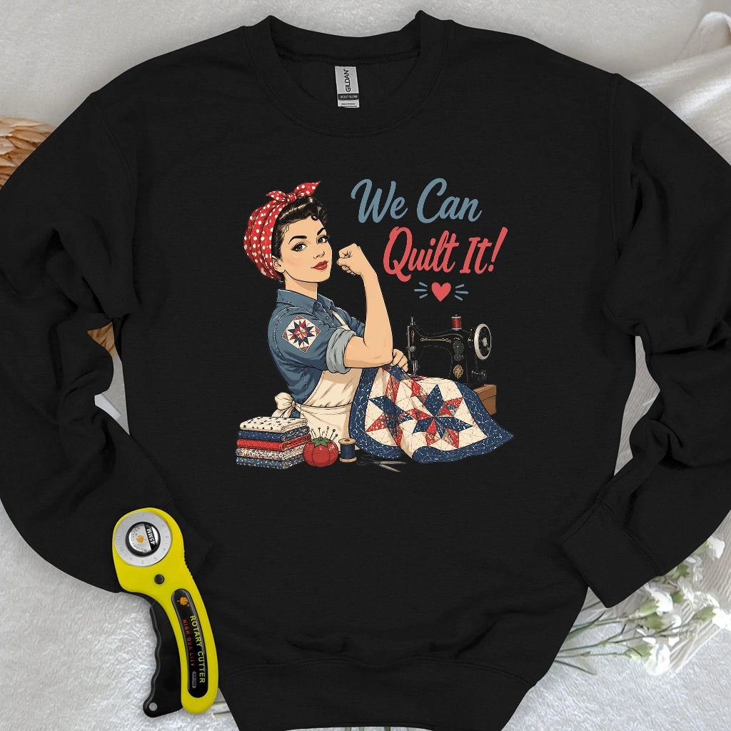 We Can Quilt It Sweatshirt
