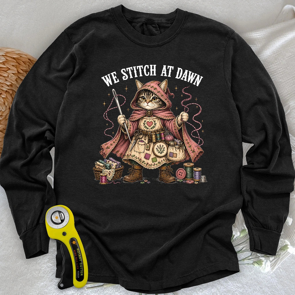 We Stitch At Dawn Long Sleeve T-shirt