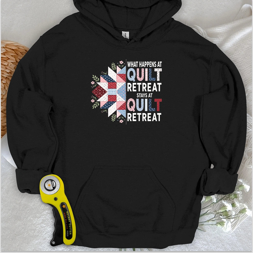 What Happens At Quilt Retreat Hoodie