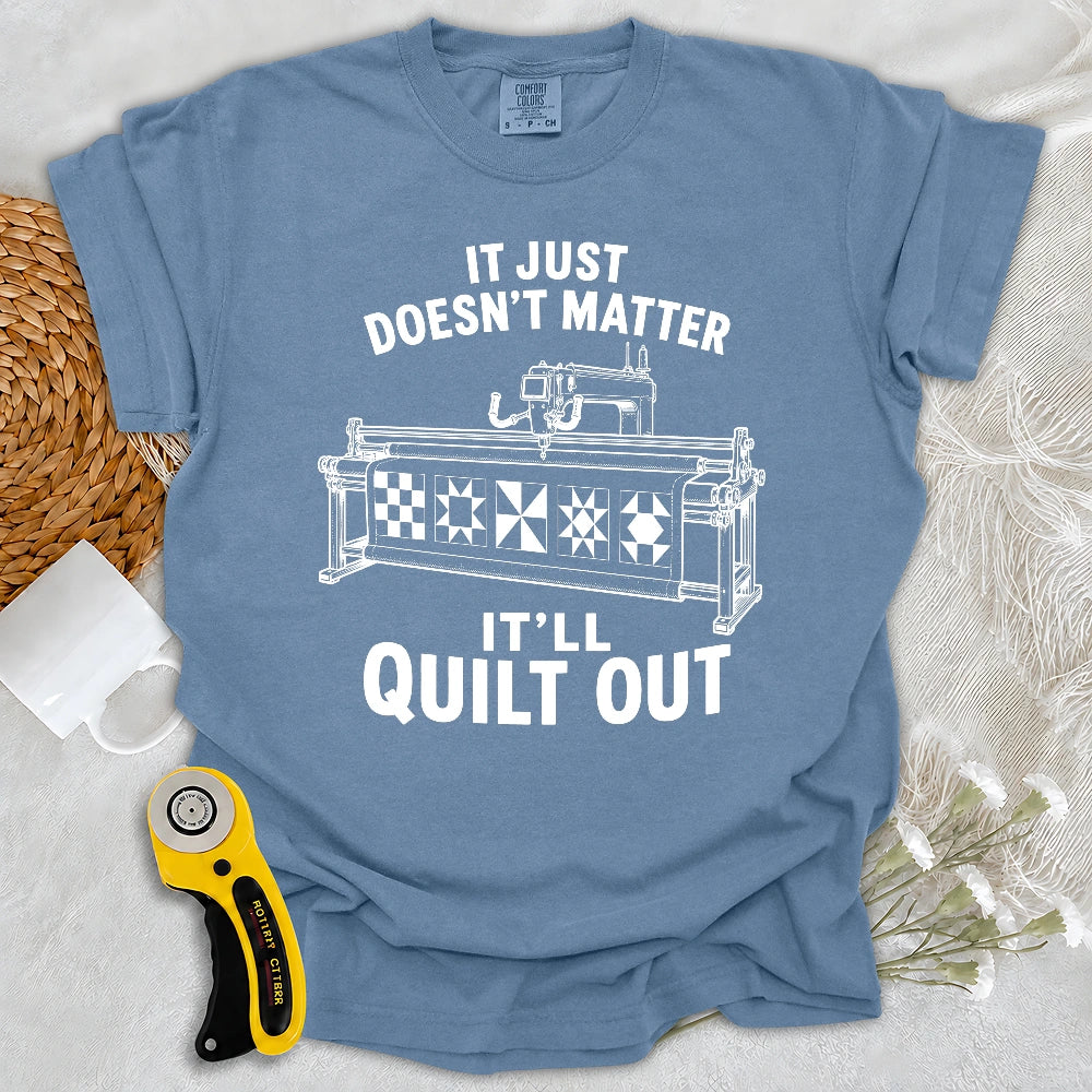 Comfort Colors It’ll Quilt Out T-shirt