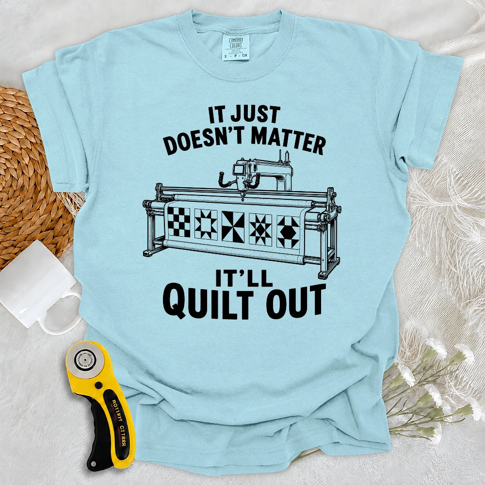 Comfort Colors It’ll Quilt Out T-shirt