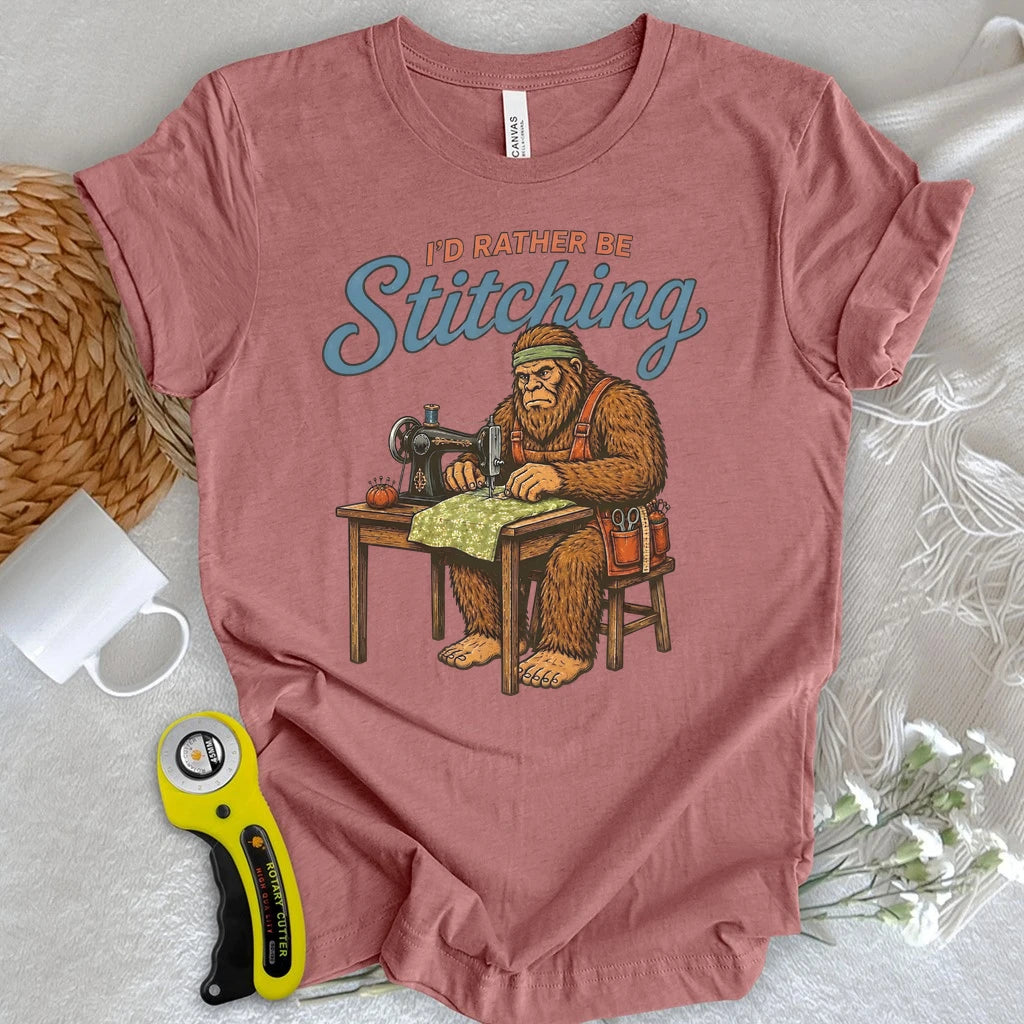I’d Rather Be Stitching T-shirt