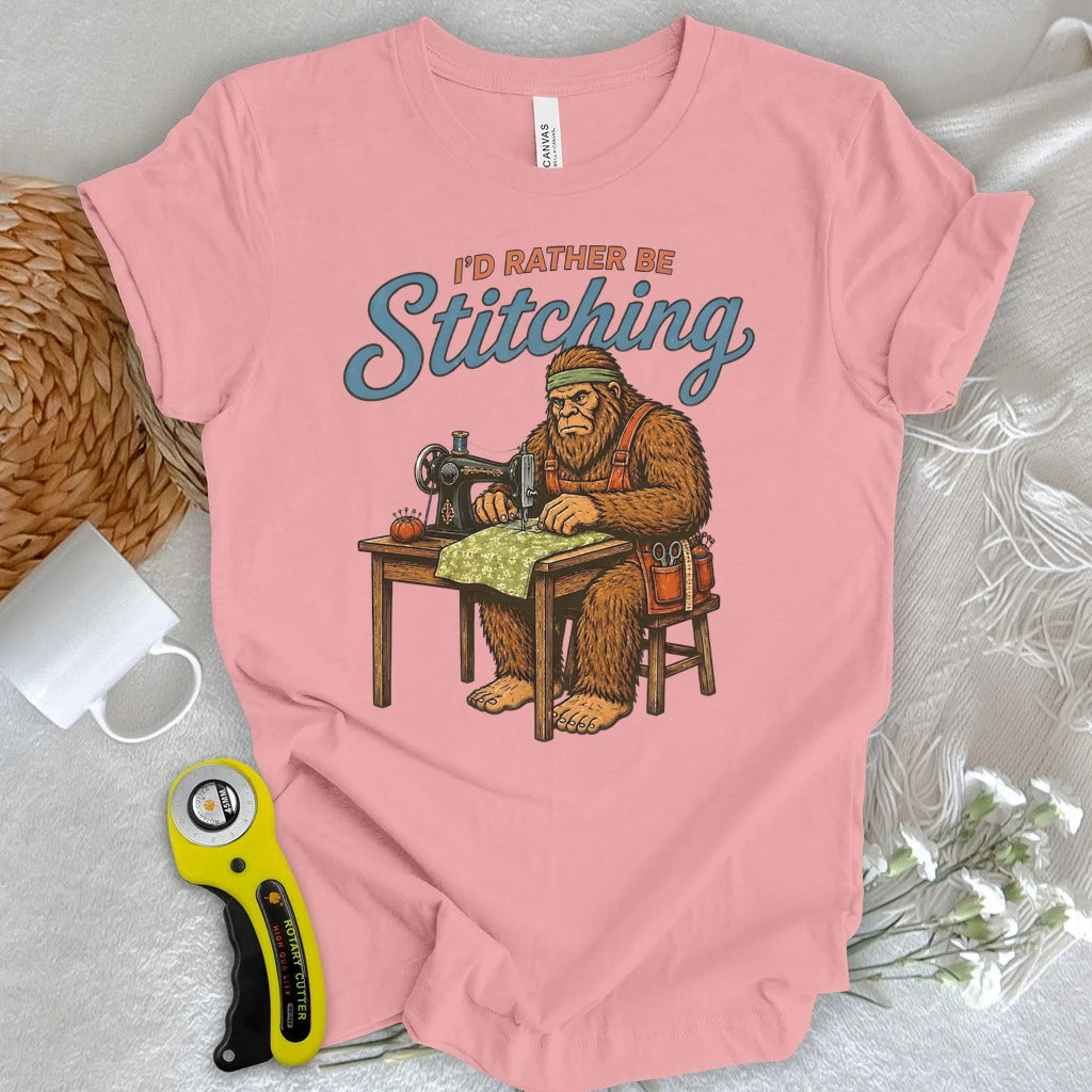 I’d Rather Be Stitching T-shirt